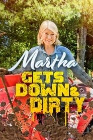 Martha Gets Down and Dirty series tv
