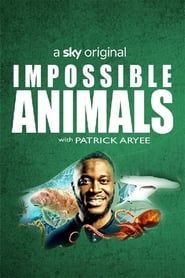 Impossible Animals series tv