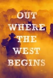 Out Where the West Begins series tv