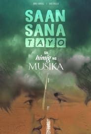 Saan Sana Tayo sa Himig ng Musika 2021</b> saison 01 