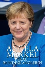 Angela Merkel – Frau Bundeskanzlerin (2021)