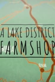 A Lake District Farm Shop series tv
