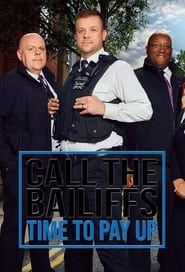 Call the Bailiffs: Time to Pay Up saison 01 episode 01  streaming