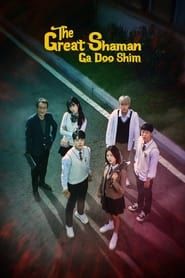 The Great Shaman Ga Doo-shim series tv