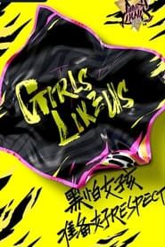 Girls Like Us</b> saison 01 