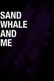 Sand Whale and Me series tv
