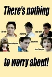 There's Nothing to Worry About!</b> saison 01 