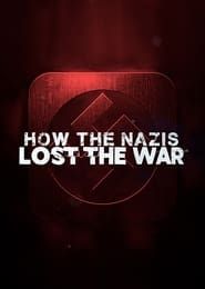Comment les nazis ont perdu la guerre 2021</b> saison 01 