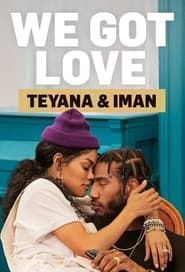 We Got Love Teyana & Iman 2021</b> saison 01 