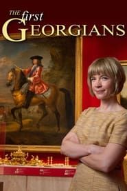 The First Georgians: The German Kings Who Made Britain series tv
