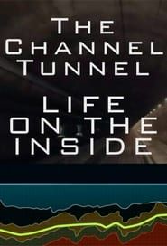 The Channel Tunnel – Life on the Inside 2019</b> saison 01 