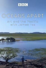 Oceans Apart: Art and the Pacific with James Fox</b> saison 01 