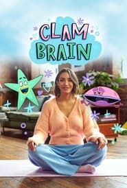 Clam Brain series tv