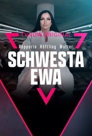 Schwesta Ewa - Rapperin. Häftling. Mutter. series tv