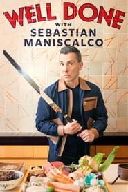 Well Done with Sebastian Maniscalco series tv
