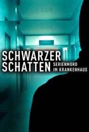 Schwarzer Schatten - Serienmord im Krankenhaus series tv