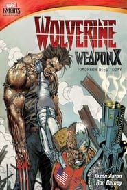 Marvel Knights: Wolverine Weapon X: Tomorrow Dies Today series tv