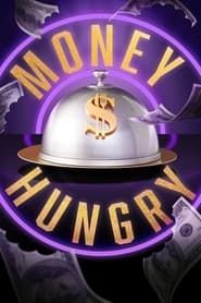 Money Hungry series tv