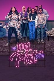 The Ms. Pat Show series tv