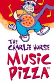 The Charlie Horse Music Pizza</b> saison 01 