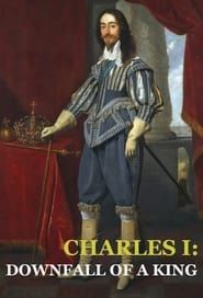 Charles I: Downfall of a King series tv