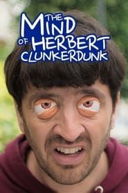 The Mind of Herbert Clunkerdunk series tv