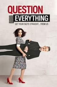Question Everything series tv