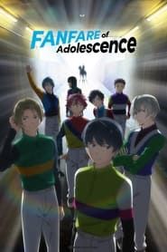 Fanfare of Adolescence series tv