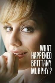 What Happened, Brittany Murphy? series tv