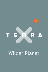 Terra X - Wilder Planet series tv
