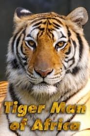 Tiger Man of Africa series tv