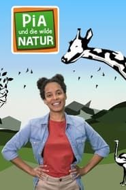 Pia und die wilde Natur series tv