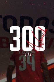 300 Dias 2021</b> saison 01 