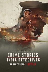 Crime Stories : Enquêtes sensibles en Inde 2021</b> saison 01 