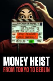 Money Heist: From Tokyo to Berlin series tv