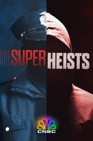 Super Heists series tv