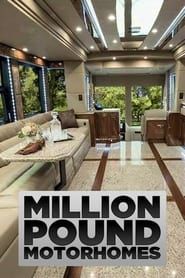 Million Pound Motorhomes series tv