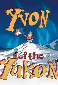 Yvon of the Yukon series tv