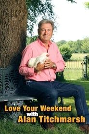 Image Love Your Weekend with Alan Titchmarsh