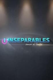 Inseparables, Amor Al Limite series tv