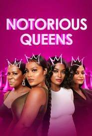 Notorious Queens series tv