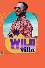 Wild Villa 2021</b> saison 01 