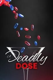 A Deadly Dose series tv
