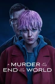 A Murder at the End of the World series tv