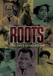 Roots: The Next Generations series tv