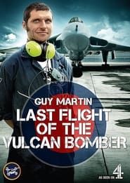 Guy Martin - Last Flight of the Vulcan Bomber series tv