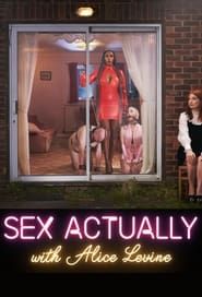 Sex Actually with Alice Levine series tv