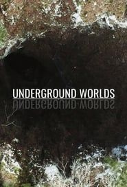 Underground Worlds series tv