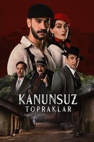 Kanunsuz Topraklar series tv