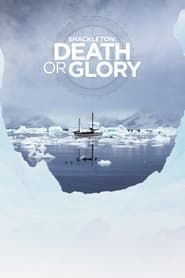 Shackleton: Death or Glory series tv